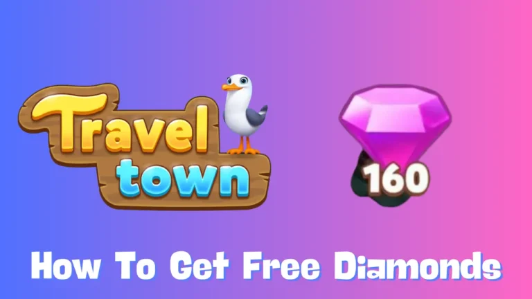 Travel Town - How To Get Free Diamonds